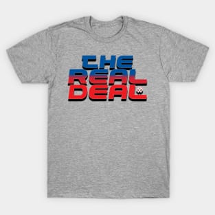 The Real Deal T-Shirt